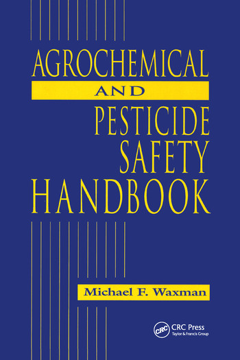 The Agrochemical and Pesticides Safety Handbook by Michael F. Waxman, 9780367579302