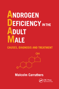 Androgen Deficiency in The Adult Male (Causes, Diagnosis and Treatment) by Malcolm Carruthers, 9780367393922