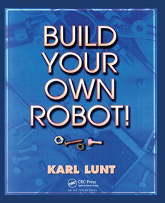 Build Your Own Robot! by Karl Lunt, 9781138465749