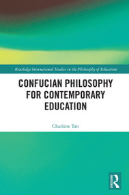 Confucian Philosophy for Contemporary Education - 9780367519148 by Charlene Tan, 9780367519148