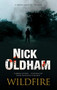 Wildfire by Nick Oldham, 9781780296821