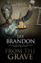 From the Grave - 9780727889003 by Brandon, Jay, 9780727889003