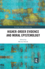 Higher-Order Evidence and Moral Epistemology - 9781032175812 by Michael Klenk, 9781032175812