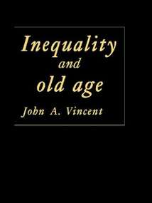 Inequality And Old Age by John A Vincent, 9781857282634