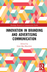 Innovation in Advertising and Branding Communication by Lluís Mas-Manchón, 9780367561987