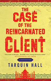 Case of the Reincarnated Client, The by Tarquin Hall, 9780727888785