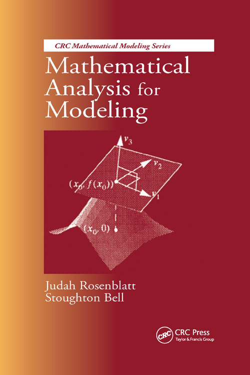 Mathematical Analysis for Modeling by Judah Rosenblatt, Stoughton Bell, 9780367400101