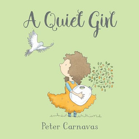 A Quiet Girl - 9781772782578 by Peter Carnavas, 9781772782578