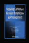 Modeling Carbon and Nitrogen Dynamics for Soil Management by M.J. Shaffer, Liwang Ma, Soren Hansen, 9780367397357