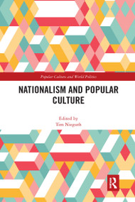Nationalism and Popular Culture by Tim Nieguth, 9781032175447