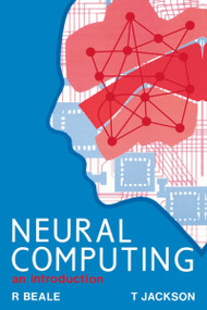 Neural Computing - An Introduction by R Beale, 9780852742624