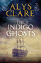 The Indigo Ghosts - 9781780291840 by Alys Clare, 9781780291840