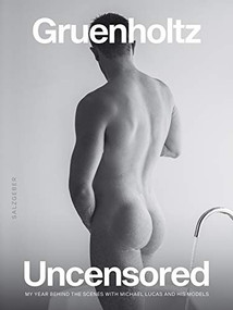 Uncensored (My Year Behind the Scenes with Michael Lucas and His Models) by Gruenholtz, 9783959856003