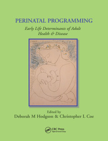Perinatal Programming by Deborah Hodgson, Christopher Coe, 9780367391447