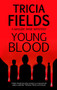 Young Blood - 9780727892461 by Tricia Fields, 9780727892461