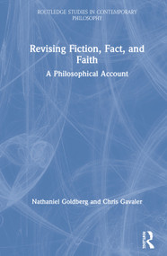 Revising Fiction, Fact, and Faith (A Philosophical Account) - 9780367508753 by Nathaniel Goldberg, Chris Gavaler, 9780367508753
