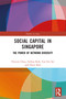 Social Capital in Singapore (The Power of Network Diversity) by Vincent Chua, Gillian Koh, Ern Ser Tan, Drew Shih, 9780367635077