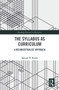 The Syllabus as Curriculum (A Reconceptualist Approach) by Samuel D. Rocha, 9780367510596