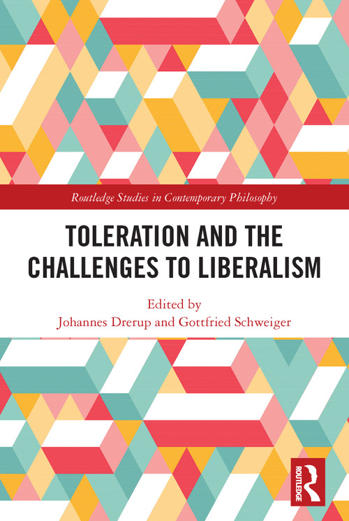 Toleration and the Challenges to Liberalism by Johannes Drerup, Gottfried Schweiger, 9780367612511