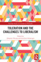 Toleration and the Challenges to Liberalism by Johannes Drerup, Gottfried Schweiger, 9780367612511