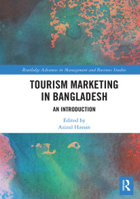 Tourism Marketing in Bangladesh (An Introduction) by Azizul Hassan, 9780367555467