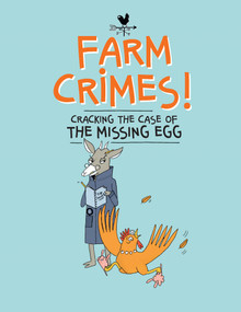 Farm Crimes: Cracking the Case of the Missing Egg - 9781771476447 by Sandra Dumais, 9781771476447