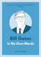 Bill Gates: In His Own Words by Lisa Rogak, 9781572842922