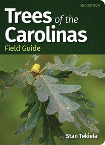 Trees of the Carolinas Field Guide by Stan Tekiela, 9781647550714