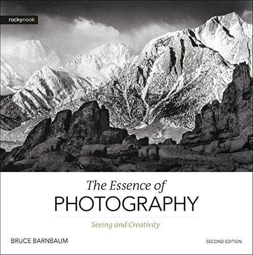 The Essence of Photography, 2nd Edition (Seeing and Creativity) by Bruce Barnbaum, 9781681986357
