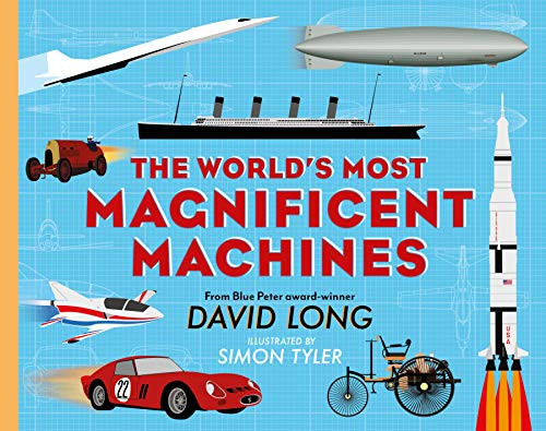 The World's Most Magnificent Machines by David Long, Simon Tyler, 9780571347186