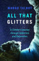 All That Glitters (A Climber's Journey Through Addiction and Depression) by Margo Talbot, 9781771604338