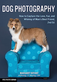 Dog Photography (How to Capture the Love, Fun, and Whimsy of Man's Best Friend) - 9781682034552 by Margaret Bryant, 9781682034552