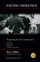Facing Violence (Preparing for the Unexpected) - 9781594399763 by Rory Miller, Barry Eisler, 9781594399763