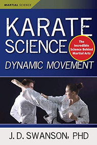 Karate Science (Dynamic Movement) - 9781594399367 by J. D. Swanson, Sam Nigro, 9781594399367