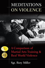 Meditations on Violence (A Comparison of Martial Arts Training and Real World Violence) - 9781594399770 by Rory Miller, 9781594399770