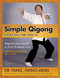 Simple Qigong Exercises for Health (Improve Your Health in 10 to 20 Minutes a Day) - 9781594399794 by Jwing-Ming Yang, 9781594399794