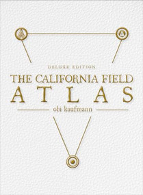 The California Field Atlas (Deluxe Edition) by Obi Kaufmann, 9781597145237