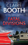Fatal Divisions - 9781780297194 by Claire Booth, 9781780297194