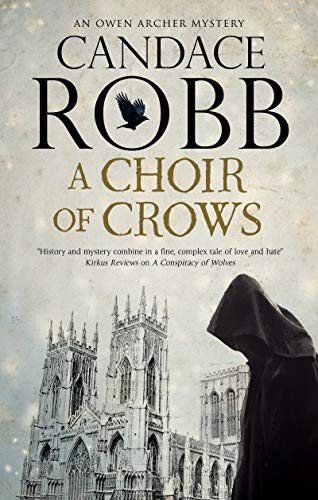 Choir of Crows, A - 9781780291260 by Candace Robb, 9781780291260