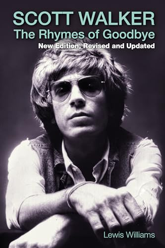 Scott Walker: The Rhymes of Goodbye - 9780859655583 by Lewis Williams, 9780859655583