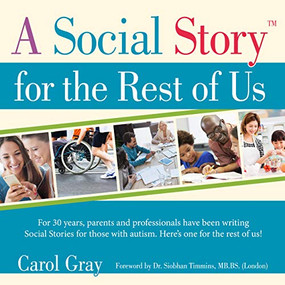 A Social Story for the Rest of Us by Carol Gray, 9781949177510