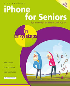 iPhone for Seniors in easy steps by Nick Vandome, 9781840789089