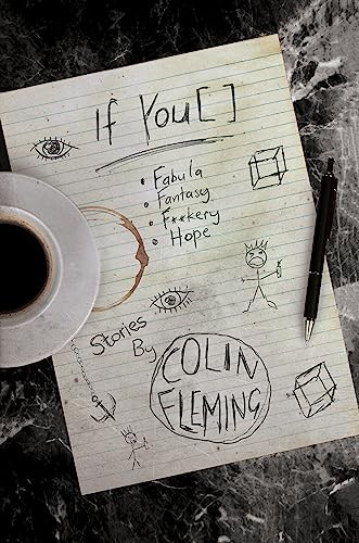 If You [  ]: Fabula, Fantasy, F**kery, Hope by Colin Fleming, 9781950539215