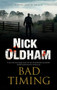 Bad Timing - 9781780297316 by Nick Oldham, 9781780297316