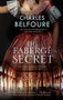 Fabergé Secret, The by Charles Belfoure, 9781780291772