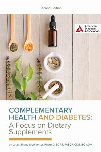 Complementary Health and Diabetes-A Focus on Dietary Supplements by Laura Shane-McWhorter, 9781580407687