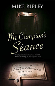 Mr Campion's Séance by Mike Ripley, 9780727889614