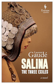 Salina (The Three Exiles) by Laurent Gaudé, Alison Anderson, 9781609456535