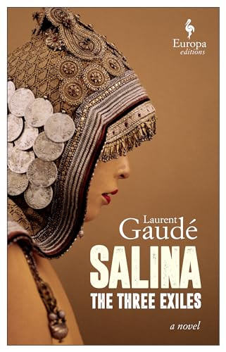 Salina (The Three Exiles) by Laurent Gaudé, Alison Anderson, 9781609456535