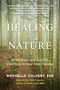 Healing with Nature (Mindfulness and Somatic Practices to Heal from Trauma) by Rochelle Calvert, Mark Coleman, 9781608687367